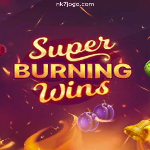 Exploring SuperBurningWins: The Ultimate Gaming Experience with NK7.GAME